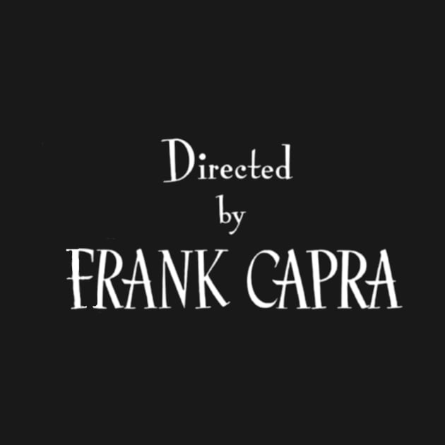 Directed by Frank Capra by amelanie