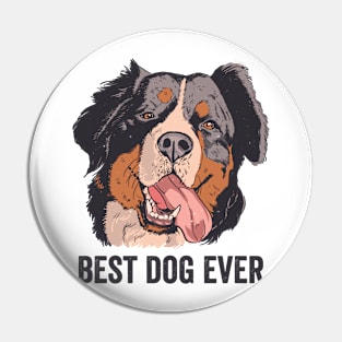 Bernese Mountain Dog Best Dog Ever Pin