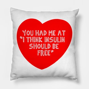 You Had Me At "I Think Insulin" Pillow