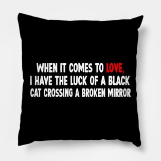 Funny love text Pillow