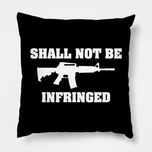 Shall Not Be Infringed 2A Pillow