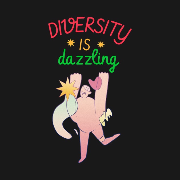 diversity is dazzling by Zipora