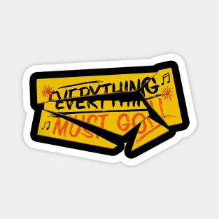 Everything must go! Magnet