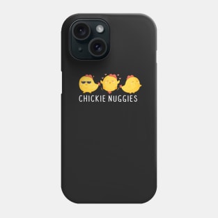 Chickie Nuggies Phone Case