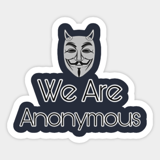 We Are Anonymous Stickers Teepublic