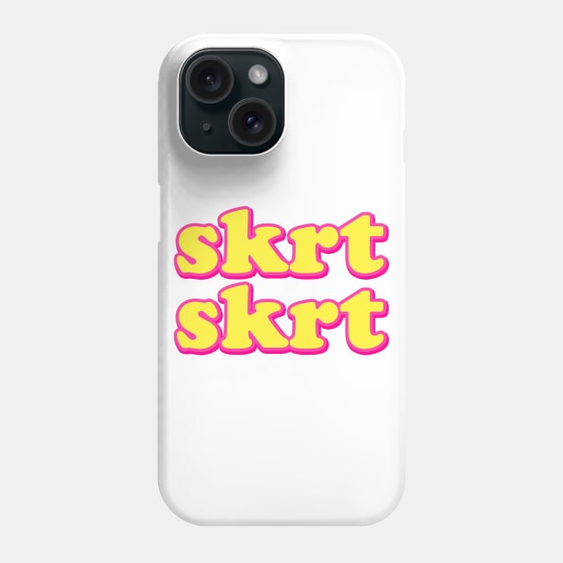 Skrt Skrt Phone Case by lolosenese