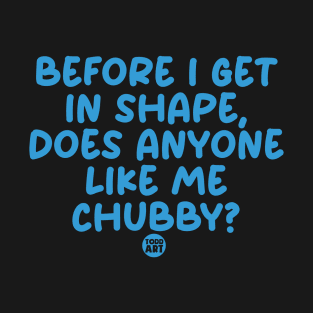 chubby T-Shirt