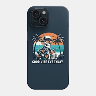 Good vibe everyday - Vacation Phone Case