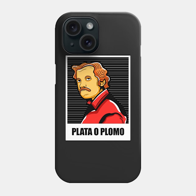 Plata O Plomo Pablo Escobar Phone Case by Dzulhan