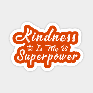 Kindness is My Superpower Unity Day Orange Magnet