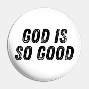 God Is So Good Christian Qoute Pin