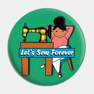 Let's Sew Forever Pin