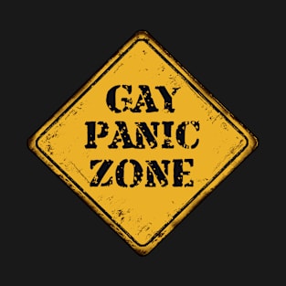 Gay Panic Zone T-Shirt