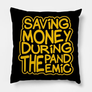 Hard Time Saving Money Pillow