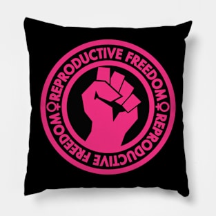 Demand Reproductive Freedom - Raised Clenched Fist - hot pink inverse Pillow