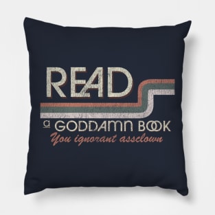 read a goddamn book Pillow