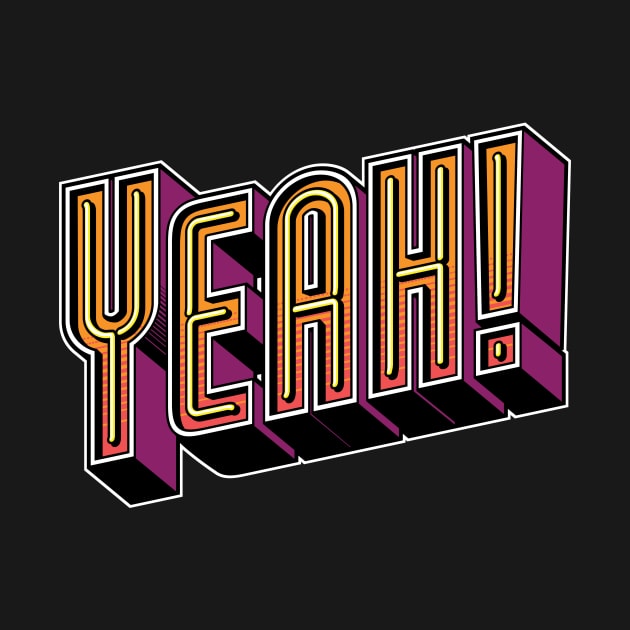 Yeah! by Kevin Adams Designs