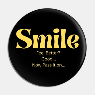 Smile pass it on Pin