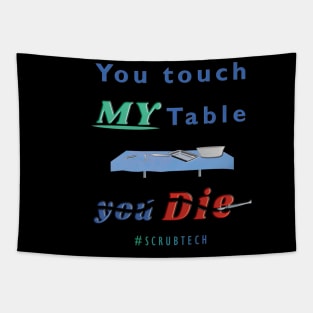 Don't touch MY table Tapestry