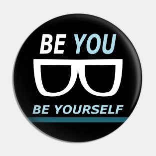 Be you be yourself Pin