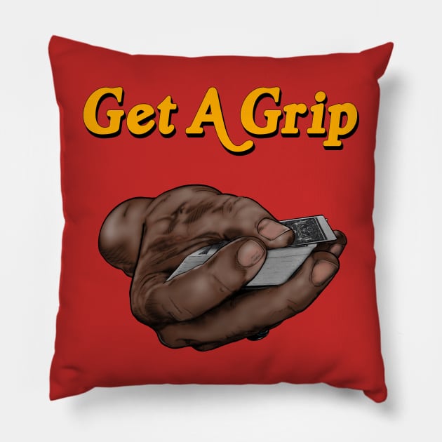 Get A Grip Pillow by John B. Midgley