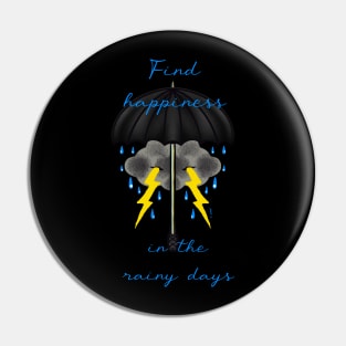 Find happiness in the rainy days Pin