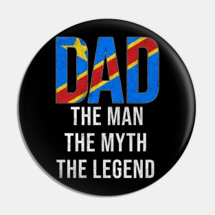 Congolese Dad The Man The Myth The Legend - Gift for Congolese Dad With Roots From Congolese Pin