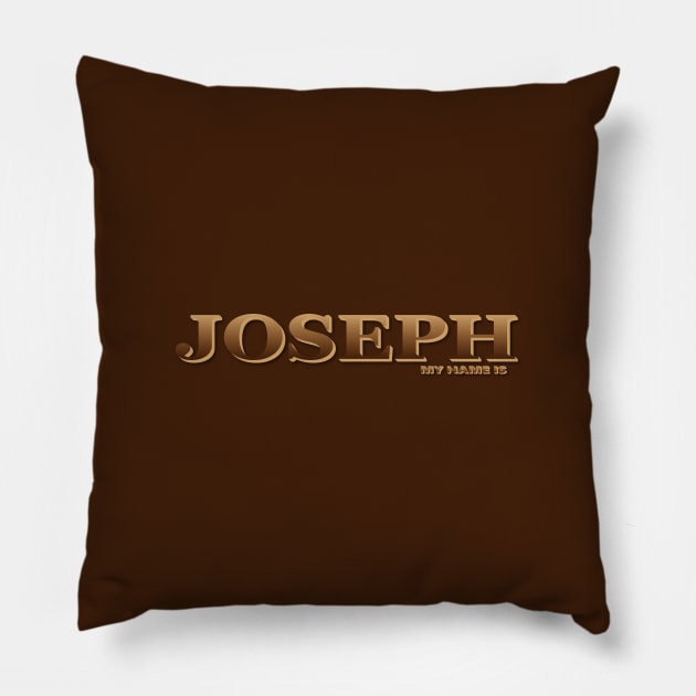 JOSEPH. MY NAME IS JOSEPH. SAMER BRASIL Pillow by Samer Brasil