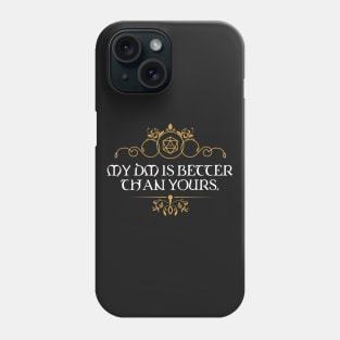 DM is Better Than Yours Dungeons and Dragons Inspired - RPG Phone Case