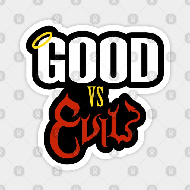 Good vs evil Magnet by God Given apparel