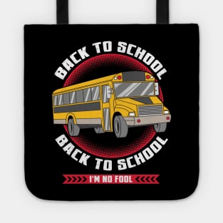 Funny Back To School Back To School I'm No Fool Tote