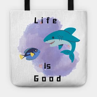 Life is good Tote