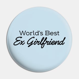 World's Best Ex Girlfriend Pin