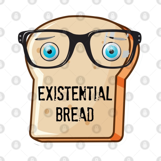 Existential Bread by yaywow