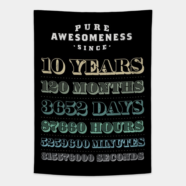 10 Years Pure Awesomeness Birthday Gift Boys Girls Tapestry by holger.brandt