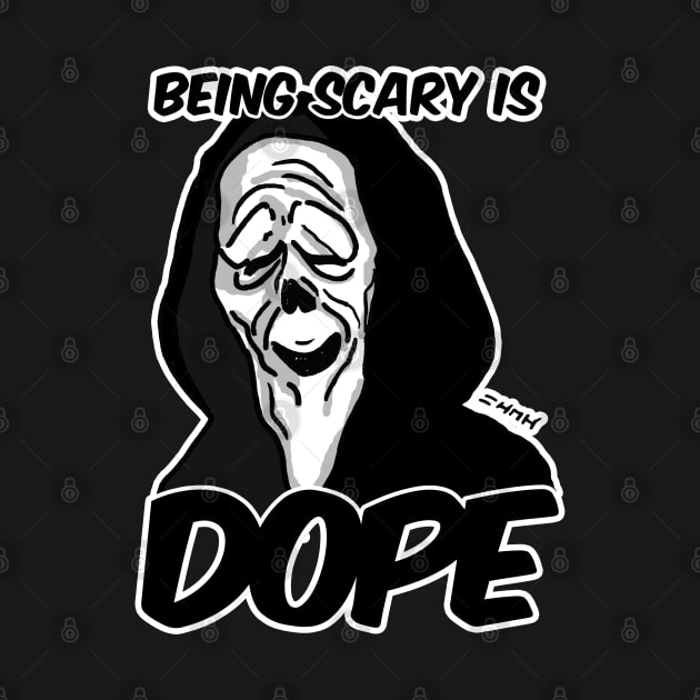 Being Scary is Dope - Movies Theme by sketchnkustom