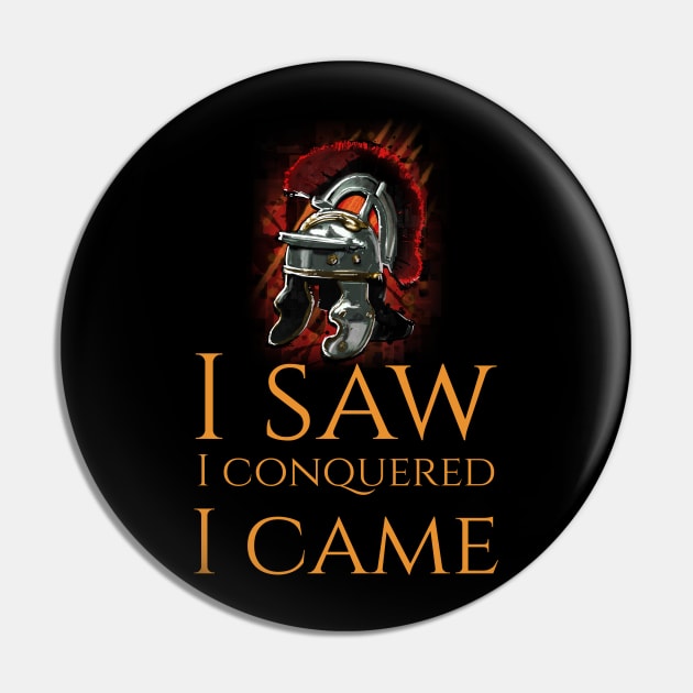 I saw I conquered I came Julius Caesar Veni Vidi Vici Wordplay Pin by Styr Designs