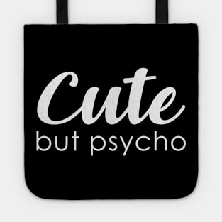 Cute, but psycho Tote