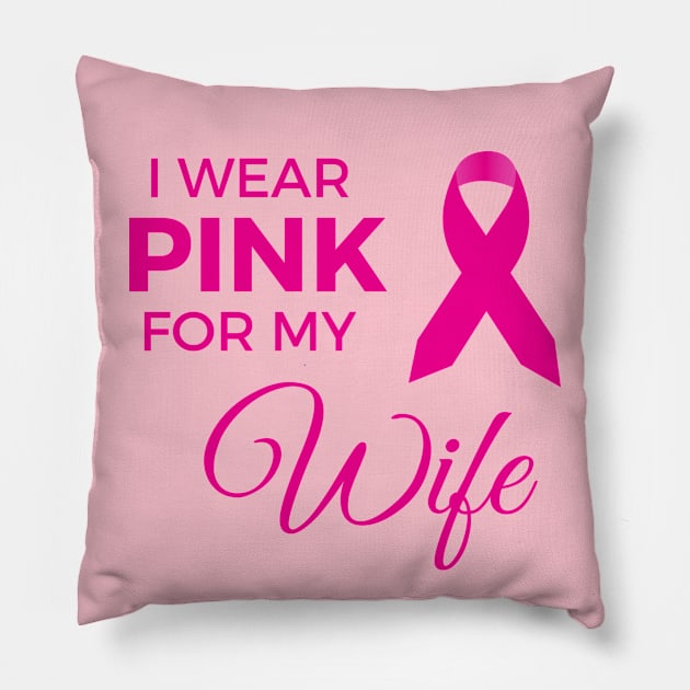 I WEAR PINK FOR MY WIFE Pillow by ZhacoyDesignz