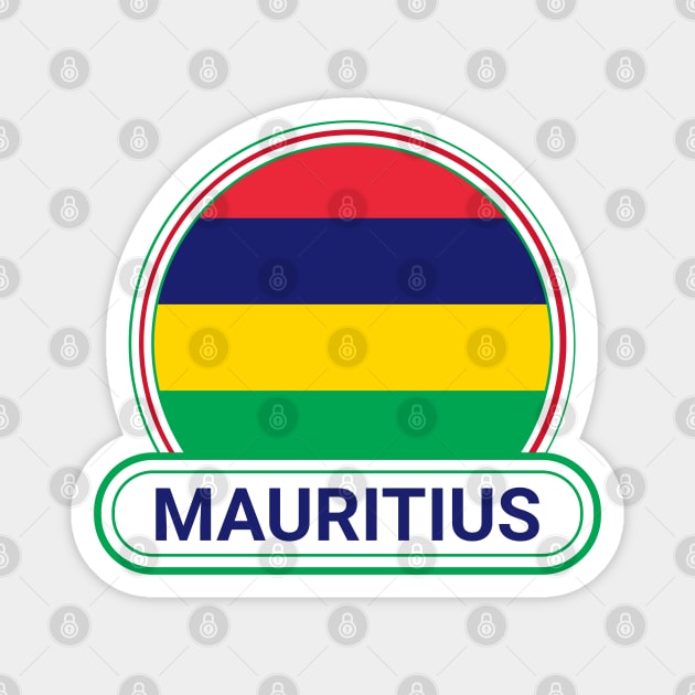 Mauritius Country Badge - Mauritius Flag Magnet by Yesteeyear