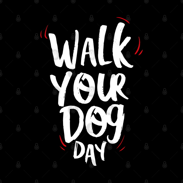 National Walk Your Dog Day – February by irfankokabi