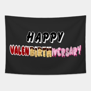 Happy Valenbirthiversary Tapestry