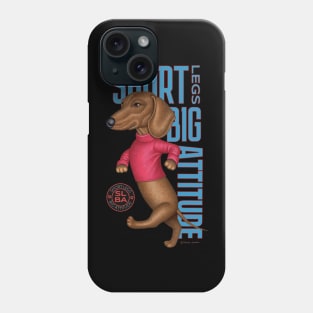 Short Legs Big Attitude Phone Case