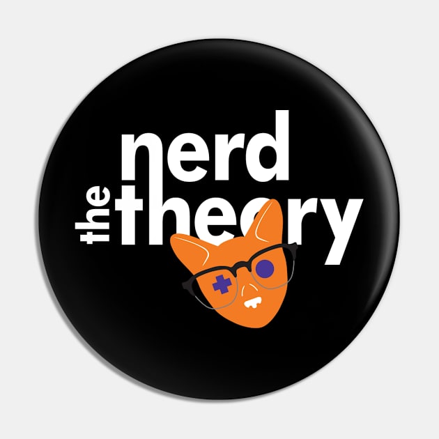 The Nerd Theory Pin by TheNerdTheory