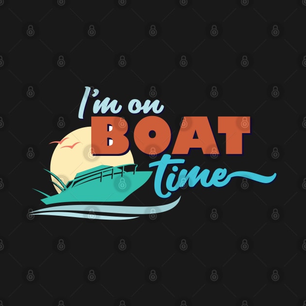 I'm on Boat Time Miami Retro Ocean Quote by sentinelsupplyco