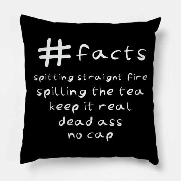 #facts Pillow by BadDrawnStuff