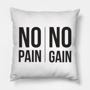 no pain no gain Pillow