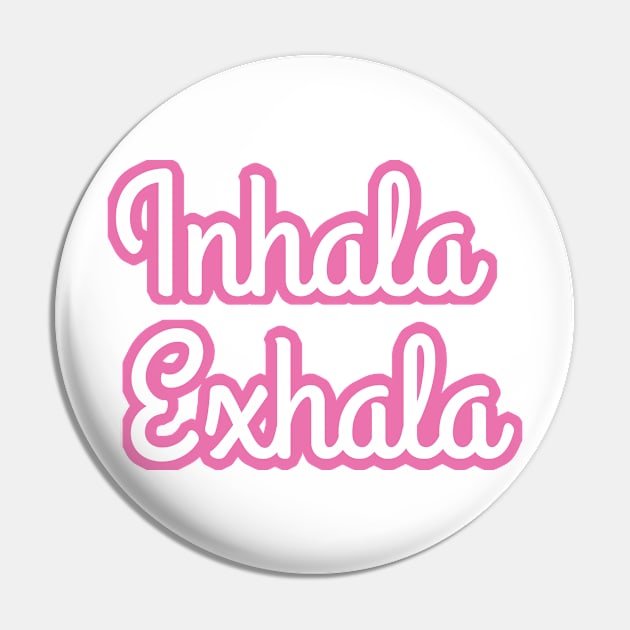 Inhala Exhala Pin by Mint-Rose