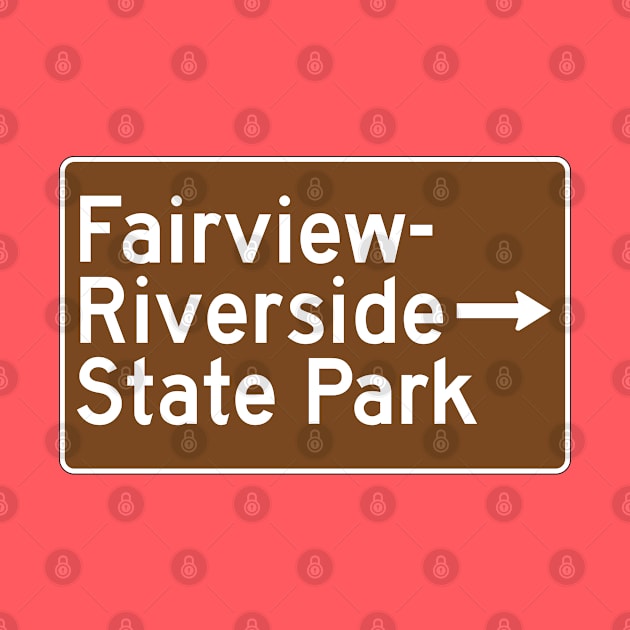 Fairview Riverside State Park - Louisiana Brown Highway Traffice Recreation Sign by Go With Tammy