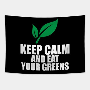 Keep clam and eat your greens Tapestry